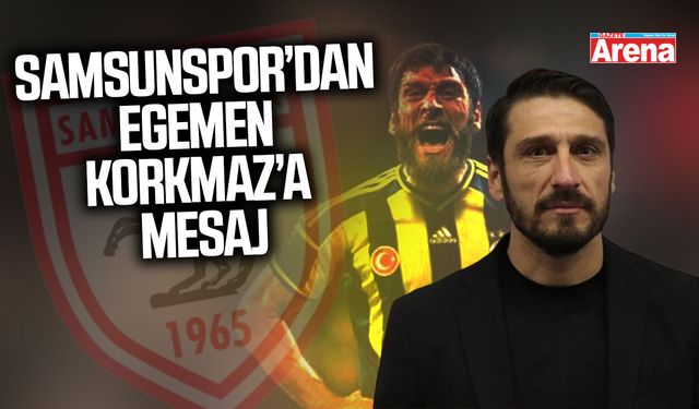 Samsunspor'dan Egemen Korkmaz'a geçmiş olsun mesajı