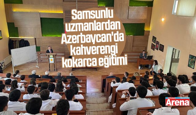 Samsunlu uzmanlardan Azerbaycan'da kahverengi kokarca eğitimi