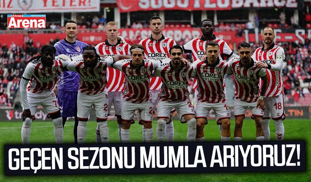 Samsunspor geçen sezonu mumla arıyor!
