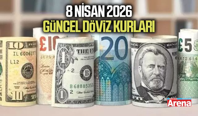 8 Nisan 2026 güncel döviz kurları