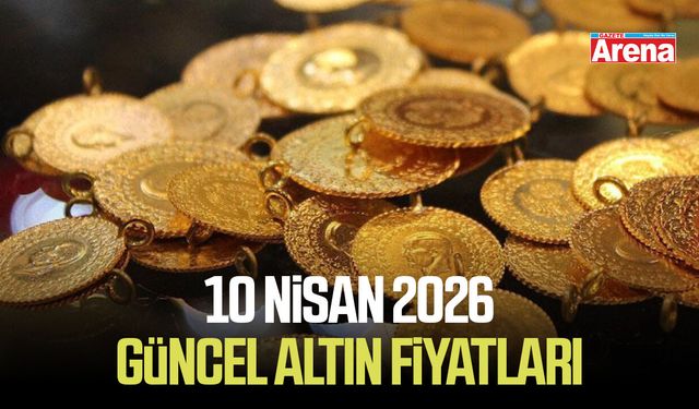 10 Nisan 2026 güncel altın fiyatları