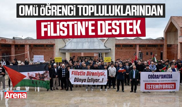 OMÜ öğrenci topluluklarından Filistin'e destek