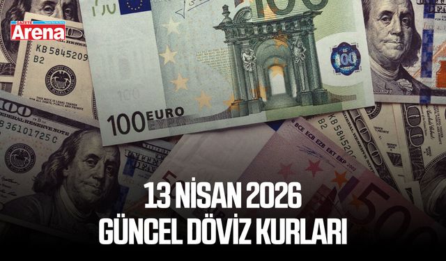 13 Nisan 2026 güncel döviz kurları