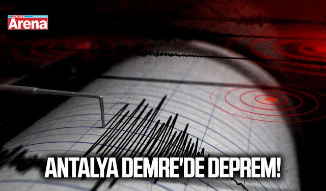 Son dakika: Antalya'da Demre'de deprem!