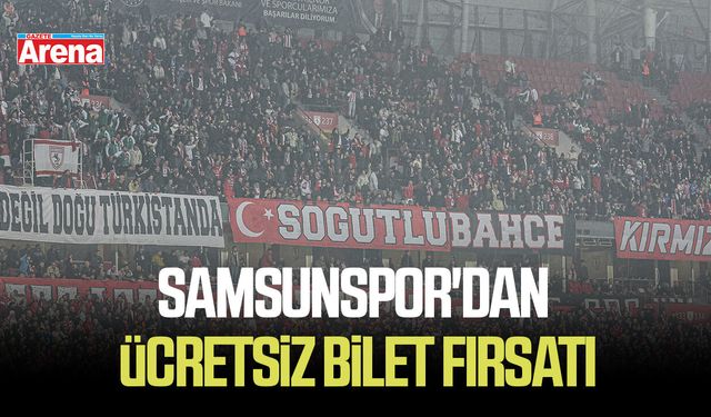 Samsunspor'dan ücretsiz bilet fırsatı
