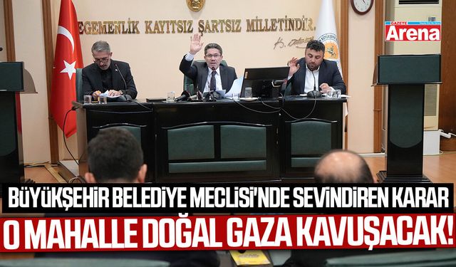 Samsun'da o mahalle doğal gaza kavuşacak!