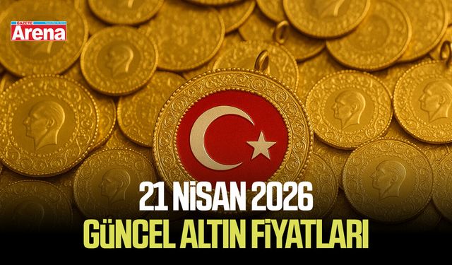 21 Nisan 2026 güncel altın fiyatları