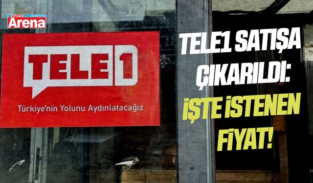 Tele1 satışa çıkarıldı: İşte istenen fiyat