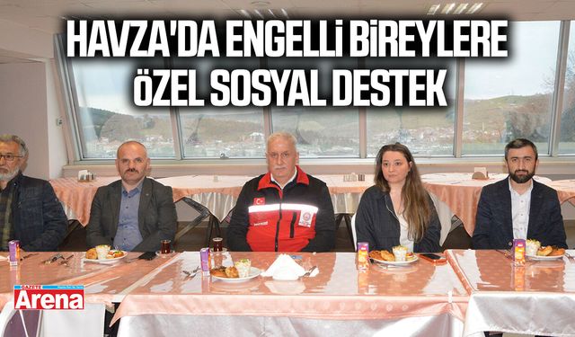 Havza'da engelli bireylere özel sosyal destek