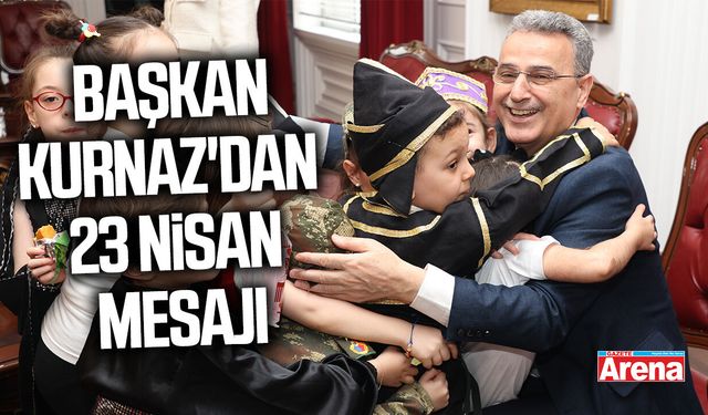 Başkan İhsan Kurnaz'dan 23 Nisan mesajı