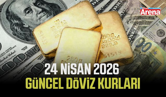 24 Nisan 2026 güncel döviz kurları