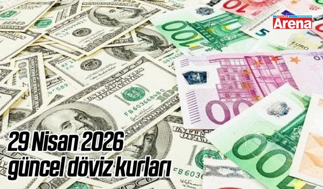 29 Nisan 2026 güncel döviz kurları