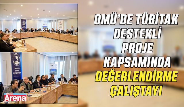 OMÜ’de Değerlendirme Çalıştayı