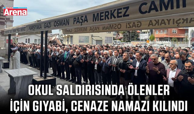 Okul saldırısında ölenler için gıyabi cenaze namazı kılındı