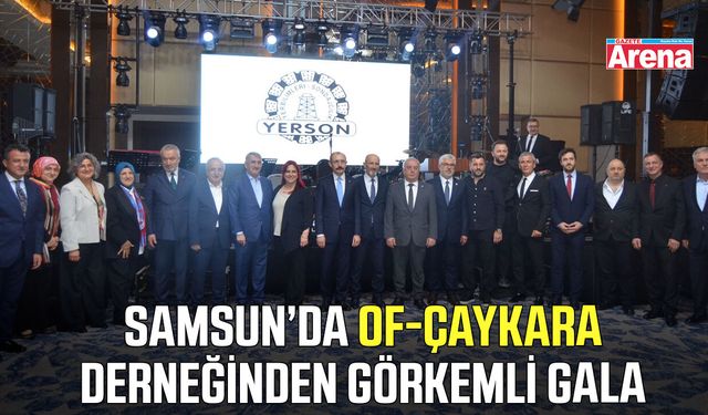 Samsun Of-Çaykara Derneği üyeleri gala programında buluştu