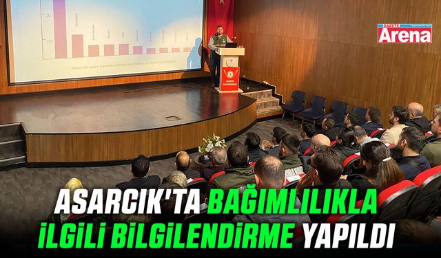 Asarcık'ta bağımlılıkla ilgili bilgilendirme yapıldı