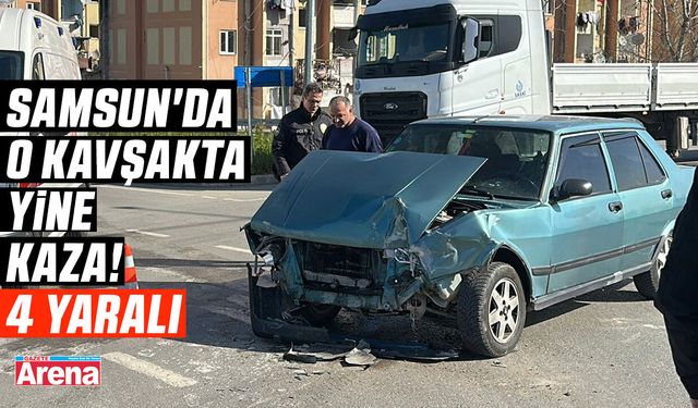Samsun'da o kavşakta yine kaza! 4 yaralı
