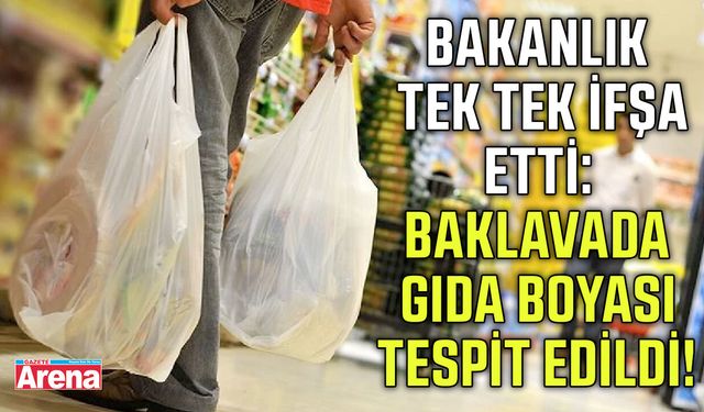 Bakanlık tek tek ifşa etti: Baklavada gıda boyası tespit edildi!