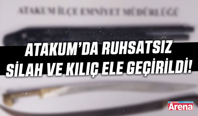 Atakum’da ruhsatsız silah ve kılıç ele geçirildi!