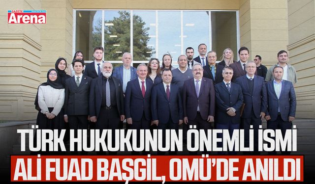 Türk hukukunun önemli ismi Ali Fuad Başgil, OMÜ’de anıldı