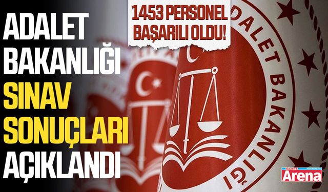 Adalet Bakanlığı sınav sonuçları açıklandı