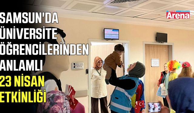 Samsun'da üniversite öğrencilerinden anlamlı etkinlik