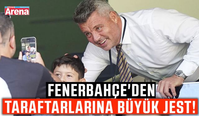 Fenerbahçe'den taraftarlarına büyük jest!