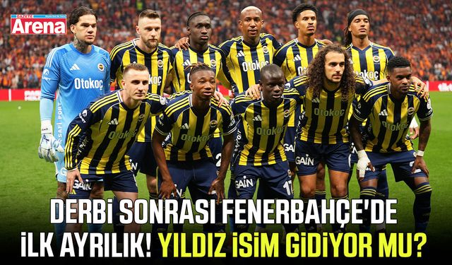 Derbi sonrası Fenerbahçe'de ilk ayrılık!