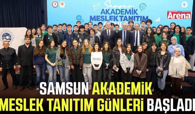 Samsun Akademik Meslek Tanıtım Günleri başladı