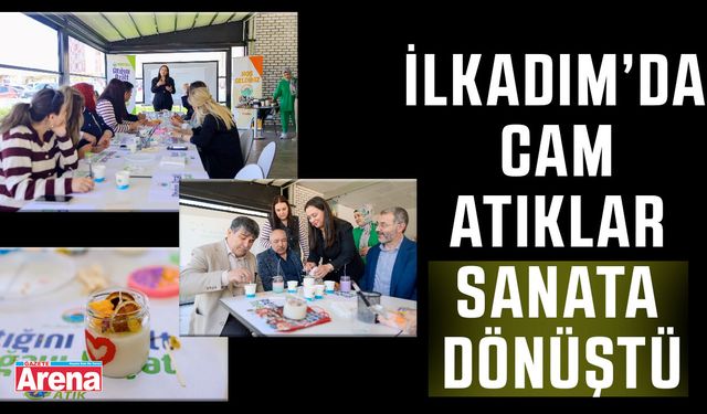 İlkadım’da cam atıklar sanata dönüştü