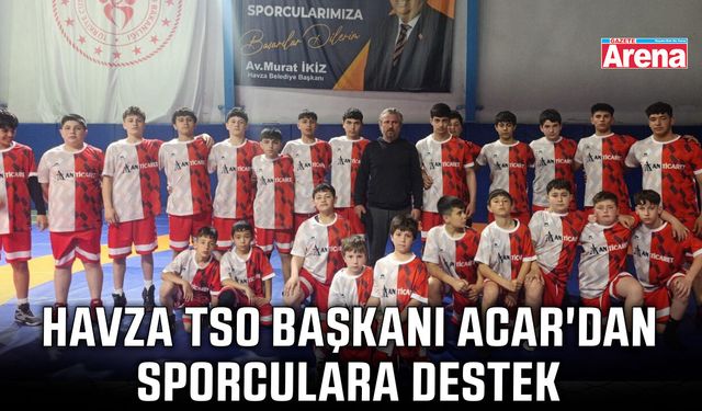 Havza TSO Başkanı Acar'dan sporculara destek
