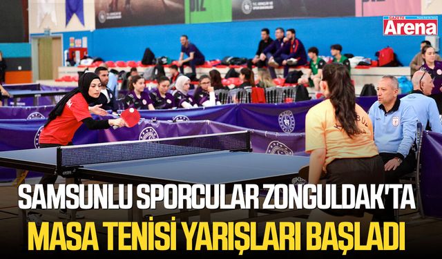 Samsunlu sporcular Zonguldak'ta, masa tenisi yarışları başladı