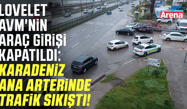 Samsun'da AVM girişi kapatıldı trafik sıkıştı