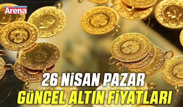 26 Nisan Pazar güncel altın fiyatları