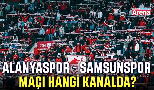 Alanyaspor - Samsunspor maçı hangi kanalda?