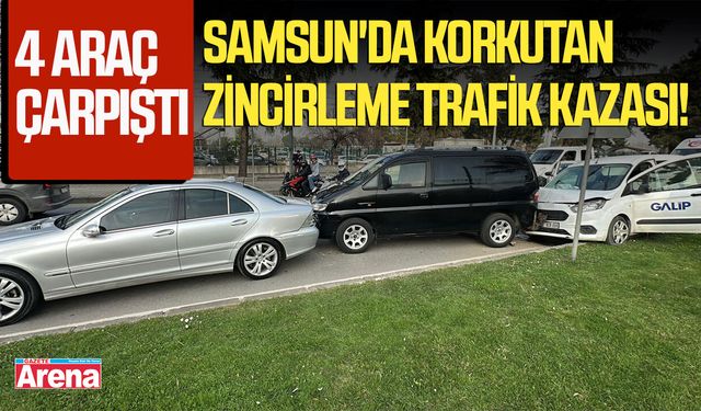 Samsun'da korkutan zincirleme trafik kazası!
