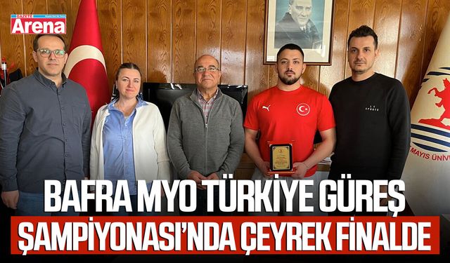 Bafra MYO Türkiye Güreş Şampiyonası’nda çeyrek finalde