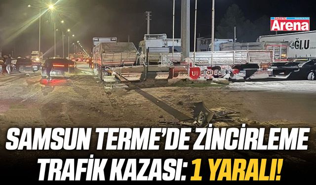 Samsun Terme’de zincirleme trafik kazası