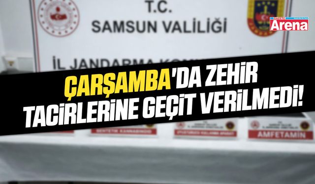 Çarşamba'da zehir tacirlerine geçit verilmedi!