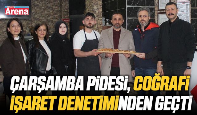 Çarşamba pidesi, coğrafi işaret denetiminden geçti