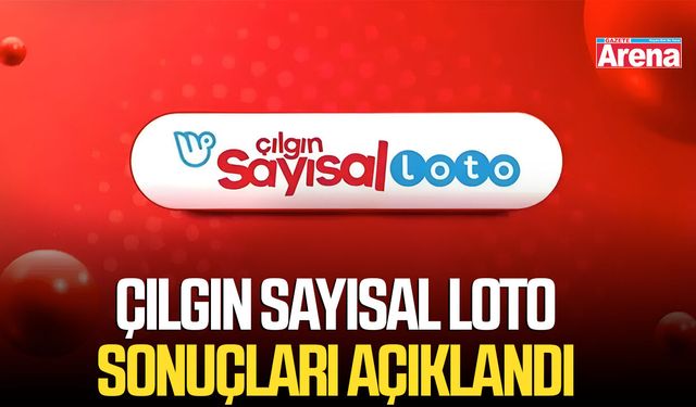 Çılgın Sayısal Loto sonuçları açıklandı