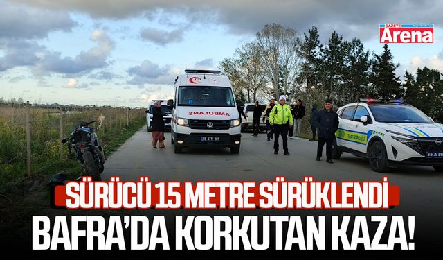 Bafra’da motosiklet kazasında sürücü 15 metre sürüklendi!