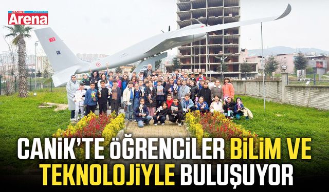 Canik’te öğrenciler bilim ve teknolojiyle buluşuyor