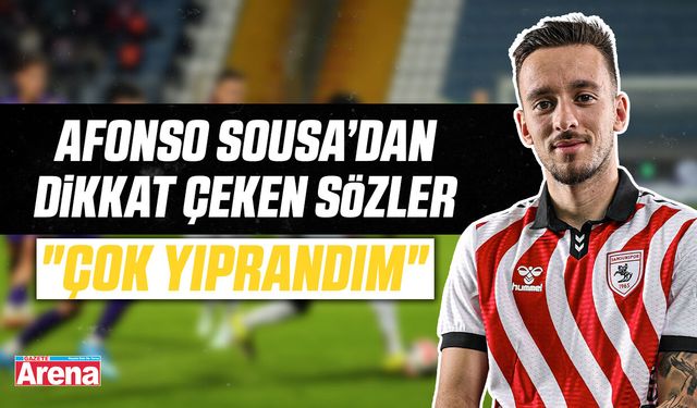 Afonso Sousa: "Çok yıprandım"