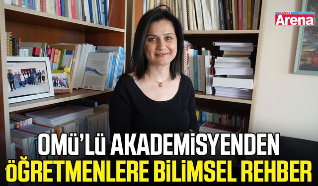 OMÜ’lü akademisyenden öğretmenlere bilimsel rehber