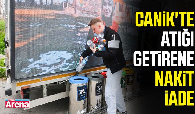 Canik'te atığı getirene nakit iade
