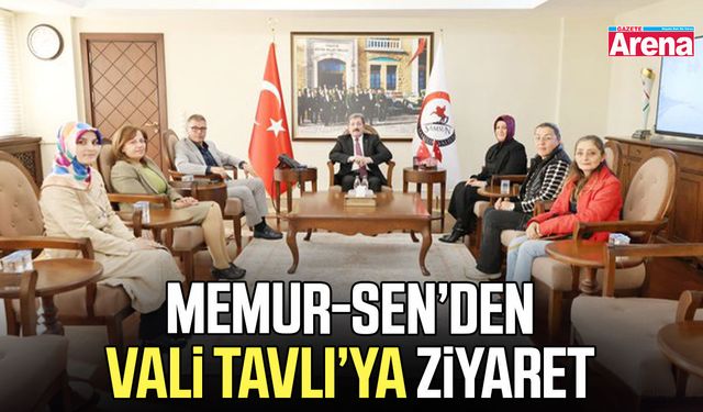 Memur-Sen’den Vali Tavlı’ya ziyaret