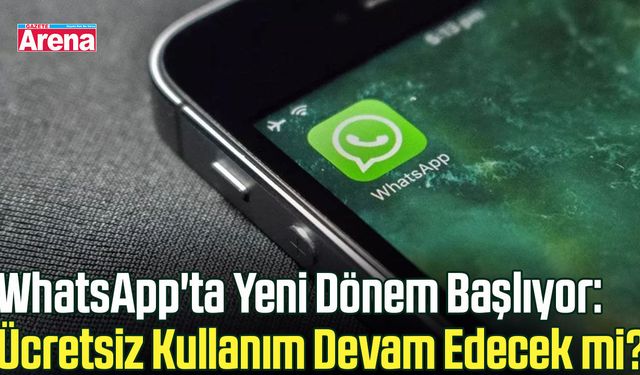 WhatsApp'ta yeni dönem başlıyor