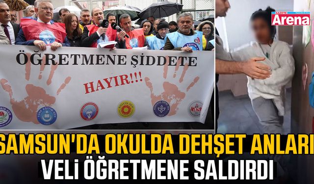 Samsun’da öğretmene saldırı tepki çekti!