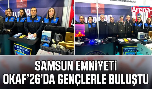 Samsun Emniyeti OKAF’26’da gençlerle buluştu